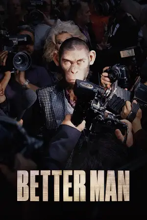 Better man - vegamovies, Vegamovies0.com