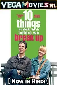 10 things we should do before we break up hindi dubbed - vegamovies, Vegamovies0.com