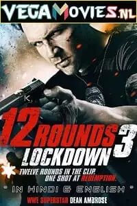 12 rounds 3 lockdown - vegamovies, Vegamovies0.com