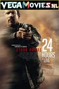 24 hours to live - vegamovies, Vegamovies0.com