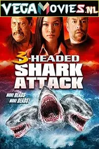 3 headed shark attack 2016 - vegamovies, Vegamovies0.com