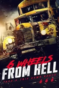 6 wheels from hell - vegamovies, Vegamovies0.com