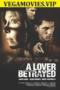 A lover betrayed 2017 - vegamovies, Vegamovies0.com