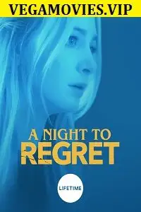 A night to regret 2018 - vegamovies, Vegamovies0.com