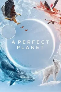 A perfect planet - vegamovies, Vegamovies0.com