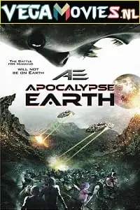 Ae apocalypse earth 2013 - vegamovies, Vegamovies0.com