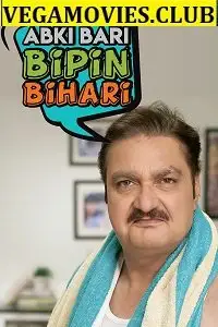 Abki baari bipin bihaari - vegamovies, Vegamovies0.com