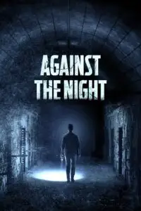 Against the night 2017 - vegamovies, Vegamovies0.com