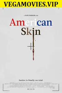 American skin - vegamovies, Vegamovies0.com