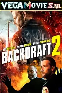 Backdraft ii 2019 - vegamovies, Vegamovies0.com