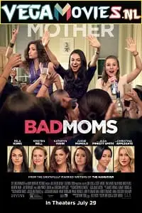 Bad moms 2016 - vegamovies, Vegamovies0.com