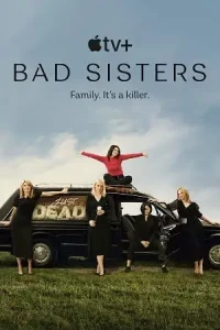 Bad sisters season 1 - vegamovies, Vegamovies0.com