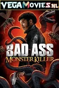 Badass monster killer 2015 - vegamovies, Vegamovies0.com