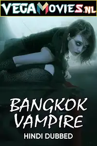 Bangkok vampire 2019 - vegamovies, Vegamovies0.com