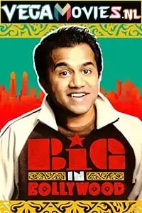 Big in bollywood - vegamovies, Vegamovies0.com