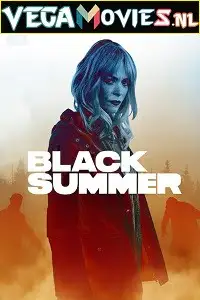 Black summer 2019 - vegamovies, Vegamovies0.com