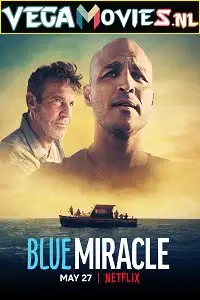 Blue miracle 2021 - vegamovies, Vegamovies0.com