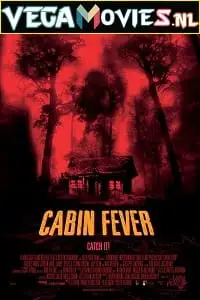 Cabin fever - vegamovies, Vegamovies0.com