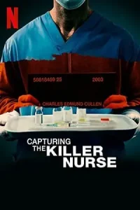 Capturing the killer nurse - vegamovies, Vegamovies0.com