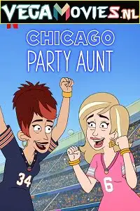 Chicago party aunt 2021 - vegamovies, Vegamovies0.com