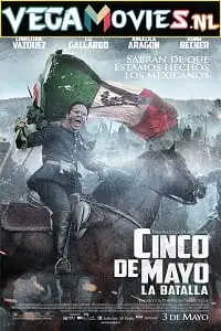 Cinco de mayo la batalla 2013 hindi org dual audio - vegamovies, Vegamovies0.com