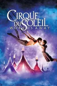 Cirque du soleil worlds away - vegamovies, Vegamovies0.com