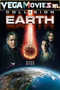 Collision earth hindi - vegamovies, Vegamovies0.com