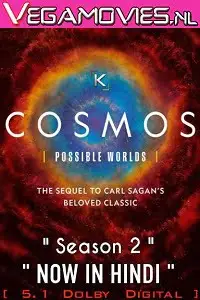 Cosmos possible worlds s02 hindi dubbed - vegamovies, Vegamovies0.com