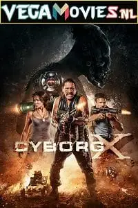 Cyborg x - vegamovies, Vegamovies0.com