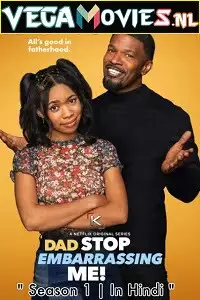 Dad stop embarrassing me s01 hindi dubbed - vegamovies, Vegamovies0.com