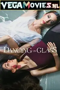 Dancing on glass 2022 - vegamovies, Vegamovies0.com