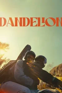 Dandelion - vegamovies, Vegamovies0.com