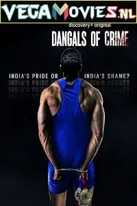 Dangals of crime - vegamovies, Vegamovies0.com