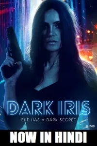 Dark iris 2018 posters - vegamovies, Vegamovies0.com