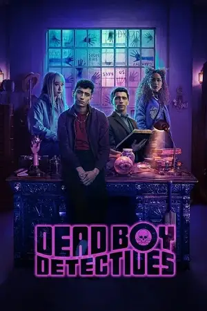 Dead boy detectives netflix original 2024 season 1 - vegamovies, Vegamovies0.com