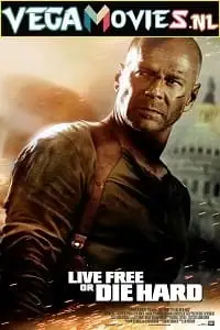 Die hard 4 live free or die hard - vegamovies, Vegamovies0.com