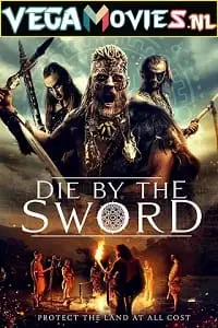 Die by the sword - vegamovies, Vegamovies0.com