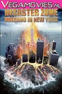 Disaster zone volcano in new york 2006 - vegamovies, Vegamovies0.com