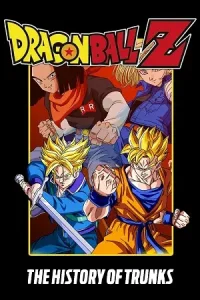 Dragon ball z the history of trunks - vegamovies, Vegamovies0.com