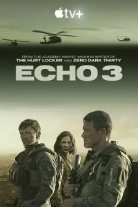 Echo 3 2022 poster - vegamovies, Vegamovies0.com