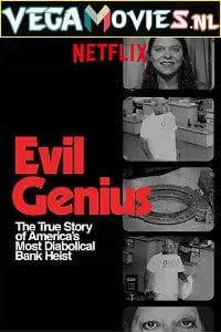 Evil genius the true story of americas most diabolical bank heist - vegamovies, Vegamovies0.com