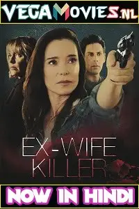 Ex wife killer 2017 - vegamovies, Vegamovies0.com