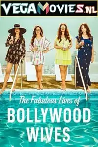 Fabulous lives of bollywood wives 2022 - vegamovies, Vegamovies0.com