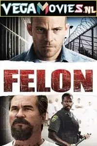 Felon 2008 - vegamovies, Vegamovies0.com