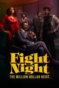 Fight night the million dollar heist - vegamovies, Vegamovies0.com