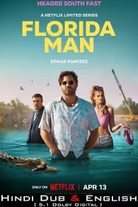 Florida man netflix original 2023 season 1 - vegamovies, Vegamovies0.com