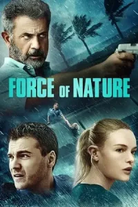 Force of nature - vegamovies, Vegamovies0.com