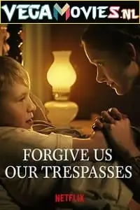 Forgive us our trespasses - vegamovies, Vegamovies0.com