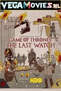 Game of thrones the last watch 2019 - vegamovies, Vegamovies0.com