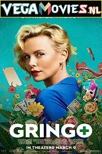 Gringo 2018 hindi dibbed - vegamovies, Vegamovies0.com